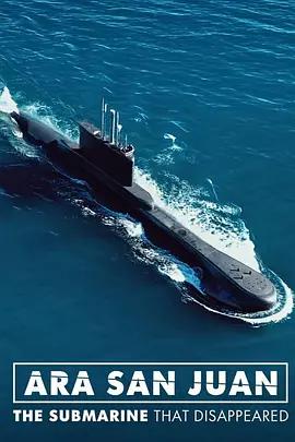 圣胡安号：消失的潜艇（2024）1080P百度网盘资源纪录片全集免费高清在线观看