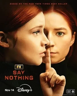 保持沉默 Say Nothing (2024)全9集-百度网盘1080P高清免费欧美剧资源